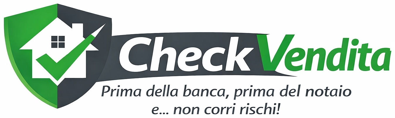 CheckVendita™ — Prima della banca, prima del notaio… e non corri rischi!